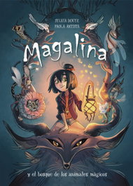 Alfaguara, Magalina y el bosque de los animales mágicos, Sylvia Douye/Paola Antista - Alfaguara
