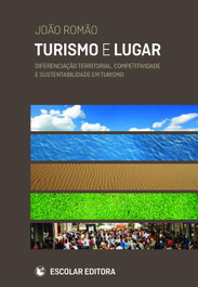 Turismo e Lugar, Joao Romao - ESCOLAR EDITORA
