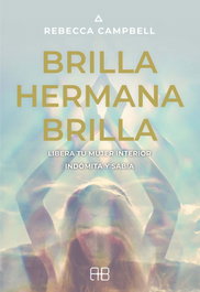 Brilla, hermana, brilla, Rebecca Campbell - ARKANO BOOKS