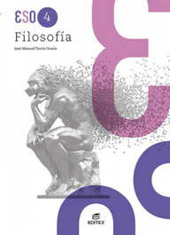 EDITEX, Filosofía 4º ESO - Tarrío Ocaña, José Manuel
