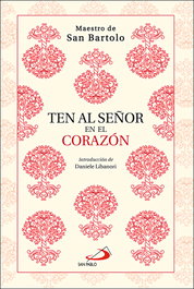 Ten al Señor en el corazón, Maestro de San Bartolo - SAN PABLO EDITORIAL