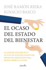 El ocaso del Estado del bienestar, Ignacio Basco, José Ramón Riera - SEKOTIA