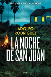 GRIJALBO, La noche de San Juan (Trilogía Gabriel Somoza 1), Adolfo Rodríguez - GRIJALBO