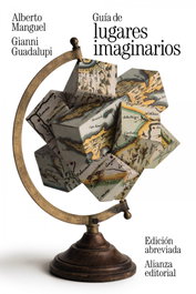 Guía de lugares imaginarios, Alberto Manguel y Gianni Guadalupi - ALIANZA