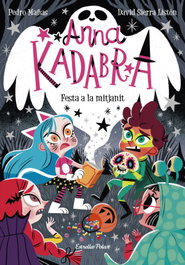 Anna Kadabra. Festa a la mitjanit, Pedro Mañas - ESTRELLA POLAR