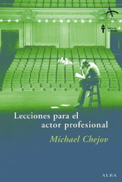 Lecciones para el actor profesional, Michael Chejov - ALBA