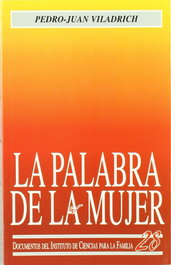 La palabra de la mujer, Pedro Juan Viladrich - RIALP