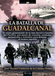 La batalla de Guadalcanal, José Manuel Gutiérrez de la Cámara Señán - NOWTILUS EDITORIAL