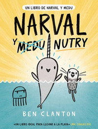 Narval y Nutry, Ben Clanton - JUVENTUD