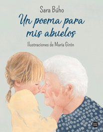DESTINO INFANTIL, Un poema para mis abuelos - Sara Búho