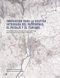 Innovación para la gestión integrada del patrimonio, el paisaje y el turismo, Antonio Tejedor Cabrera - Editorial Universidad de Valladolid