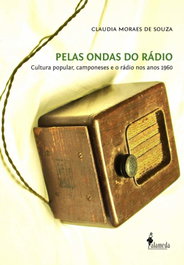 Pelas ondas do rádio, Claudia Moraes de Souza - ALAMEDA