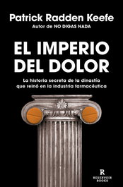 El imperio del dolor, Patrick Radden Keefe - RESERVOIR BOOKS