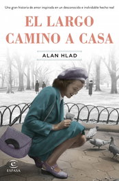 El largo camino a casa, Alan Hlas - ESPASA CALPE
