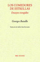 Los comedores de estrellas, Georges Bataille - PRE-TEXTOS