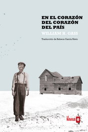 En el corazón del corazón del país, William H. Gass - LA NAVAJA SUIZA