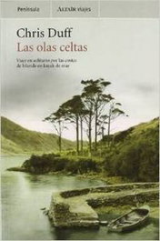 PENINSULA, Las olas celtas: Viaje en solitario por las costas de Irlanda en kayak, Chris Duff