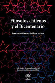 Filosofos chilenos y el bicentenario, Fernando Viveros Collyer (editor) - CHANCACAZO