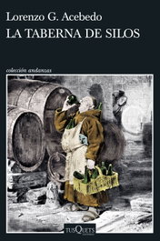 La taberna de Silos, Lorenzo G. Acebedo - TUSQUETS