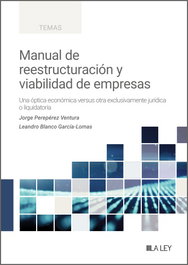 Manual de reestructuración y viabilidad de empresas, Jorge Perez Ventura - LA LEY