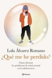 ¿Qué me he perdido?, Lola Álvarez - PLANETA