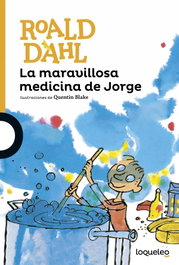 LOQUELEO, La maravillosa medicina de Jorge - Roald Dahl