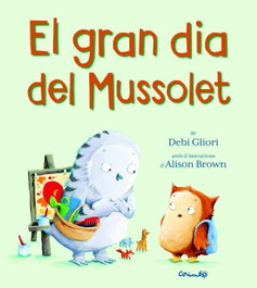 CORIMBO, EL GRAN DIA DEL MUSSOLET - Debi Gliori; Alison Brown