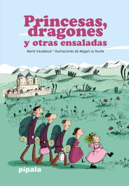 PIPALA, Princesas, dragones y otras ensaladas - PIPALA