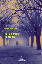 Unha árbore, un adeus, Marina Mayoral - Editorial Galaxia