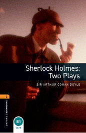 OXFORD UNIVERSITY PRESS Sherlock Holmes: Two Plays (BWL.1) + MP3 Pack, Sir Arthur Conan Doyle - OXFORD UNIVERSITY PRESS