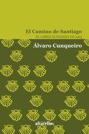 EL CAMINO DE SANTIAGO, Álvaro Cunqueiro Mora - ALVARELLOS EDITORA