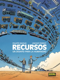 Recursos. Un desafío para la humanidad, Philippe Bihoux - Norma Editorial
