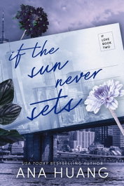 If the sun never sets vol2, Ana Huang - LITTLE BROWN