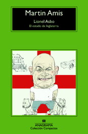 ANAGRAMA, Lionel Asbo: el estado de Inglaterra, Martín Amis - ANAGRAMA