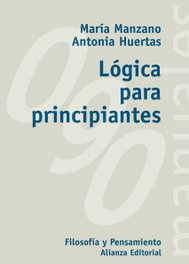 Lógica para principiantes, María Manzano, Antonia Huertas - ALIANZA