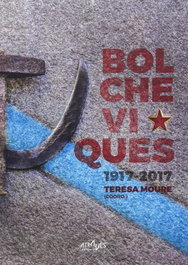 Bolcheviques 1917-2017, Teresa Moure - ATRAVES EDITORA