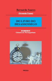 Do Livro do Desassossego, Bernardo Soares (heterónimo de Fernando Pessoa) - Dumbrio Editora