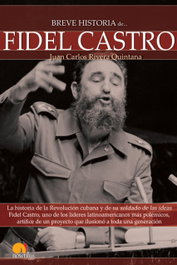 Breve historia de Fidel Castro, Juan Carlos Rivera Quintana - EDICIONES NOWTILUS