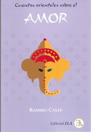 Cuentos orientales sobre el amor, Ramiro Calle - LIBRERIA ARGENTINA (ELA)