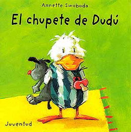 JUVENTUD, El chupete de Dudu - Annette Swoboda