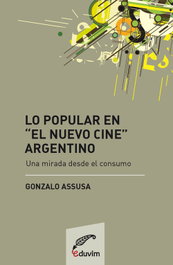 Lo popular en el cine argentino, Gonzalo Assusa - EDUVIM (IBD)