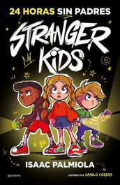 MONTENA Stranger Kids 1 - 24 horas sin padres, Isaac Palmiola - MONTENA