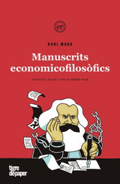 TIGRE DE PAPER, Manuscrits economicofilosòfics, Karl Marx