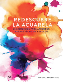 Redescubre la acuarela, Veronica Ballart Lilja - GUSTAVO GILI