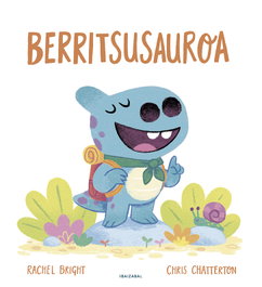 IBAIZABAL, Berritsusauroa - Rachel Bright
