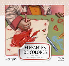 ALGAR EDITORIAL Elefantes de colores, Enric Lluch - ALGAR EDITORIAL