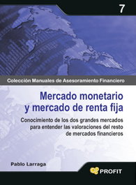 Mercado monetario y mercado de renta fija, Pablo Larraga - PROFIT