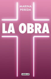 La obra, Marina Pereda - Aguilar