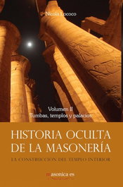 MASONICA, Historia oculta de la masonería II. Tumbas, templos y palacios - MASONICA