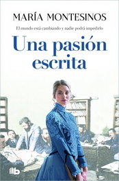DEBOLSILLO, Pasion escrita, una, Maria Montesinos - DEBOLSILLO